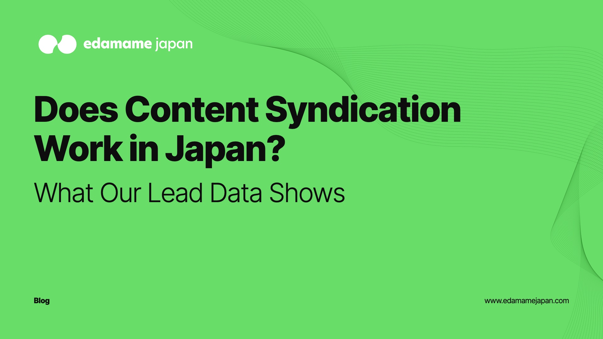 Does Content Syndication Work in Japan? Edamame Japan blog